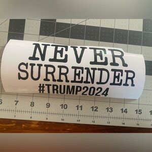 Black Never Surrender #TRUMP2024 Vinyl Decal
